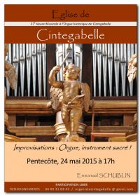Pentecôte Concert d’improvisation à l'Orgue de Cintegabelle. Le dimanche 24 mai 2015 à CINTEGABELLE. Haute-Garonne.  17H00